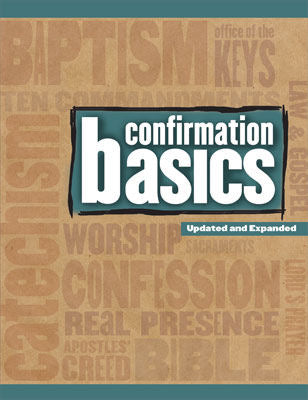 Confirmation Base Confirmation Basics: Updated and Expanded – Ambassador Publications
